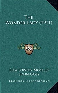 The Wonder Lady (1911) (Hardcover)