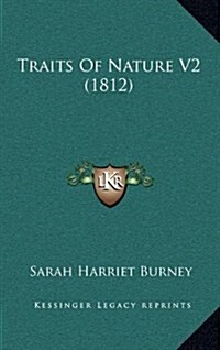 Traits of Nature V2 (1812) (Hardcover)