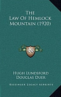 The Law of Hemlock Mountain (1920) (Hardcover)