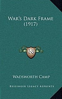 Wars Dark Frame (1917) (Hardcover)