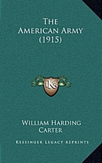 The American Army (1915) (Hardcover)