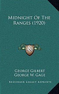 Midnight of the Ranges (1920) (Hardcover)