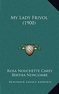 My Lady Frivol (1900) (Hardcover)