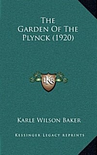 The Garden of the Plynck (1920) (Hardcover)