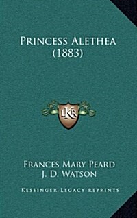 Princess Alethea (1883) (Hardcover)