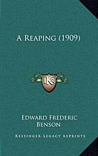 A Reaping (1909) (Hardcover)