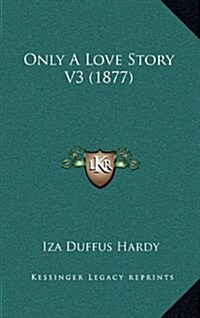 Only a Love Story V3 (1877) (Hardcover)