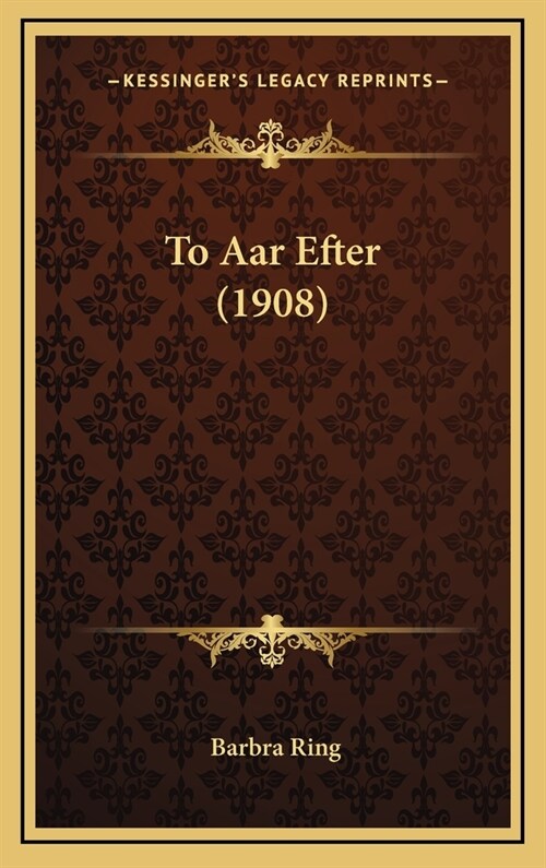 To AAR Efter (1908) (Hardcover)
