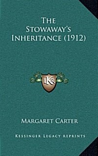 The Stowaways Inheritance (1912) (Hardcover)