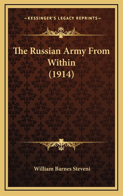The Russian Army From Within (1914) (Hardcover)