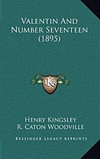 Valentin and Number Seventeen (1895) (Hardcover)