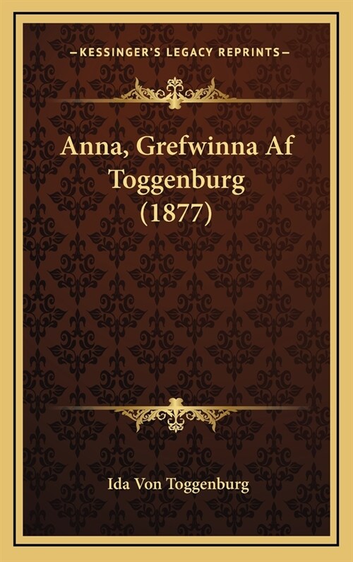 Anna, Grefwinna AF Toggenburg (1877) (Hardcover)