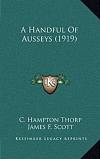 A Handful of Ausseys (1919) (Hardcover)