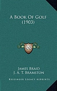 A Book of Golf (1903) (Hardcover)
