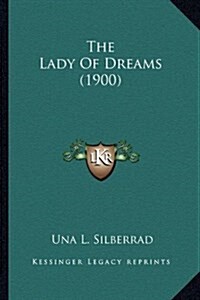 The Lady of Dreams (1900) (Hardcover)