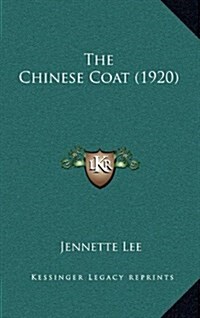 The Chinese Coat (1920) (Hardcover)