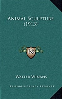 Animal Sculpture (1913) (Hardcover)