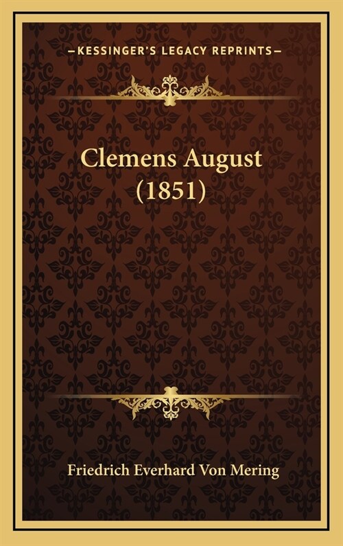 Clemens August (1851) (Hardcover)