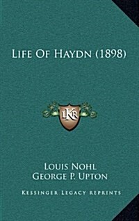 Life of Haydn (1898) (Hardcover)