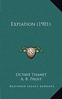 Expiation (1901) (Hardcover)