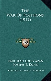 The War of Positions (1917) (Hardcover)