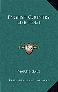 English Country Life (1843) (Hardcover)