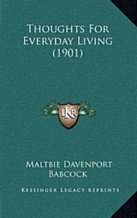 Thoughts for Everyday Living (1901) (Hardcover)