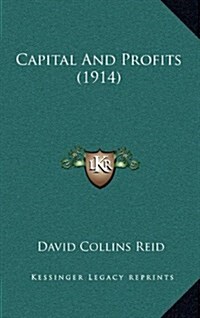 Capital and Profits (1914) (Hardcover)