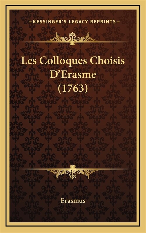 Les Colloques Choisis DErasme (1763) (Hardcover)