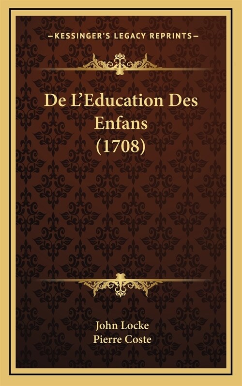 de LEducation Des Enfans (1708) (Hardcover)