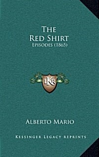 The Red Shirt: Episodes (1865) (Hardcover)