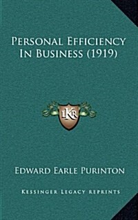 Personal Efficiency in Business (1919) (Hardcover)