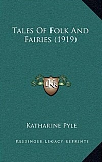Tales of Folk and Fairies (1919) (Hardcover)