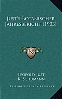 Justs Botanischer Jahresbericht (1903) (Hardcover)