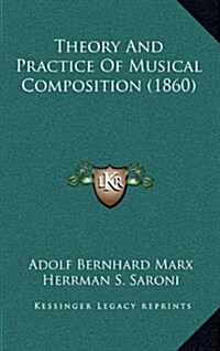 Theory and Practice of Musical Composition (1860) (Hardcover)