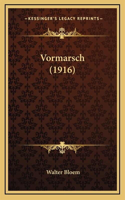 Vormarsch (1916) (Hardcover)