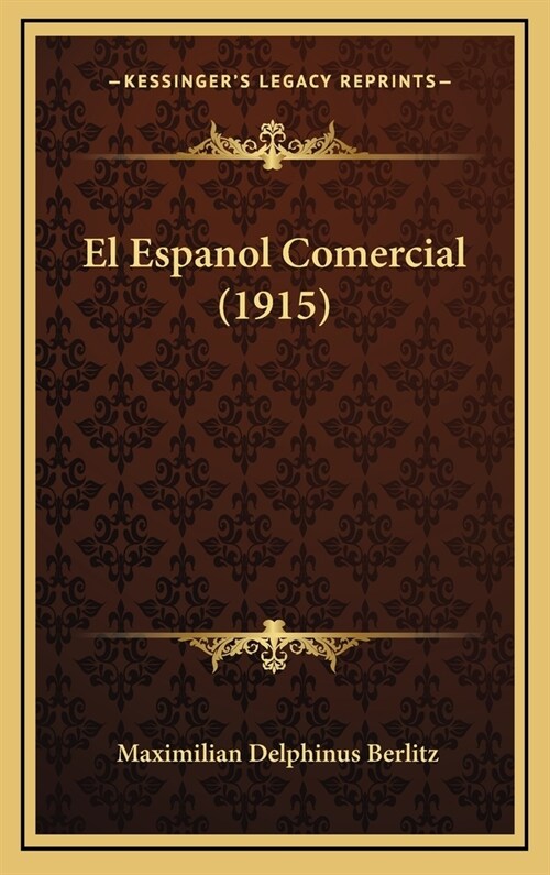 El Espanol Comercial (1915) (Hardcover)