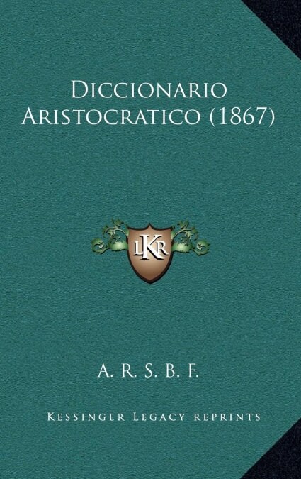 Diccionario Aristocratico (1867) (Hardcover)