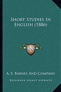 Short Studies in English (1886) (Hardcover)