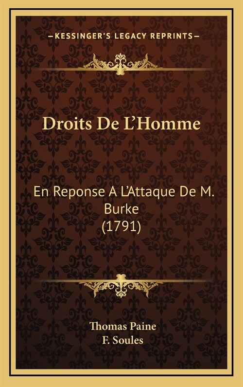 Droits de LHomme: En Reponse A LAttaque de M. Burke (1791) (Hardcover)