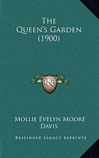 The Queens Garden (1900) (Hardcover)