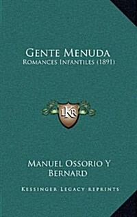 Gente Menuda: Romances Infantiles (1891) (Hardcover)