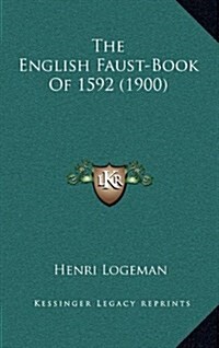 The English Faust-Book of 1592 (1900) (Hardcover)