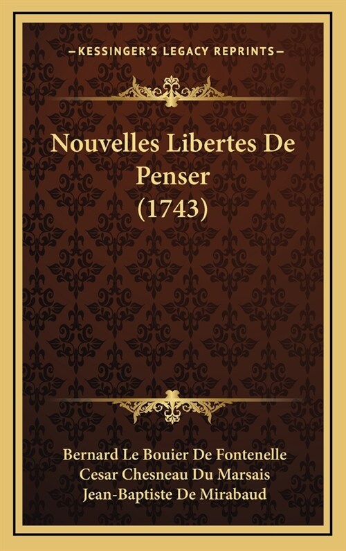 Nouvelles Libertes de Penser (1743) (Hardcover)