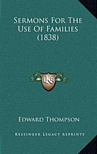 Sermons for the Use of Families (1838) (Hardcover)