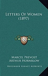 Letters of Women (1897) (Hardcover)