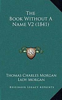 The Book Without a Name V2 (1841) (Hardcover)