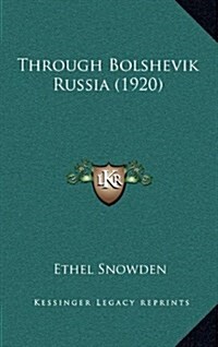 Through Bolshevik Russia (1920) (Hardcover)