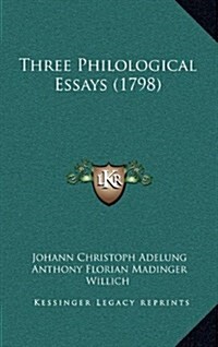 Three Philological Essays (1798) (Hardcover)