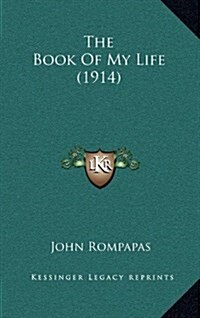 The Book of My Life (1914) (Hardcover)